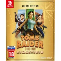 Tomb Raider I-III Remastered Starring Lara Croft - Deluxe Edition [Switch]